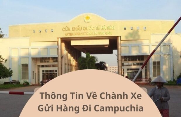 Chành Xe Gửi Hàng Đi Campuchia