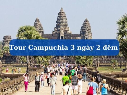 Tour Campuchia 3 ngày 2 đêm