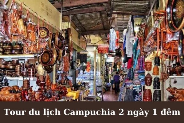 tour du lịch Campuchia 2 ngày 1 đêm