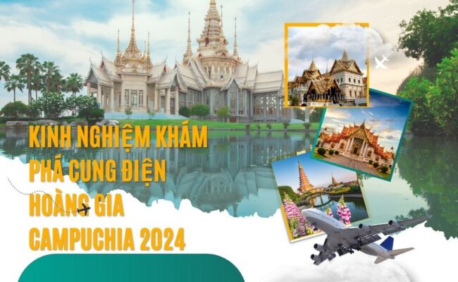 Kinh Nghiệm Khám Phá Cung Điện Hoàng Gia Campuchia 2024